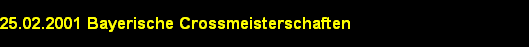 25.02.2001 Bayerische Crossmeisterschaften