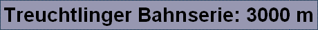Treuchtlinger Bahnserie: 3000 m